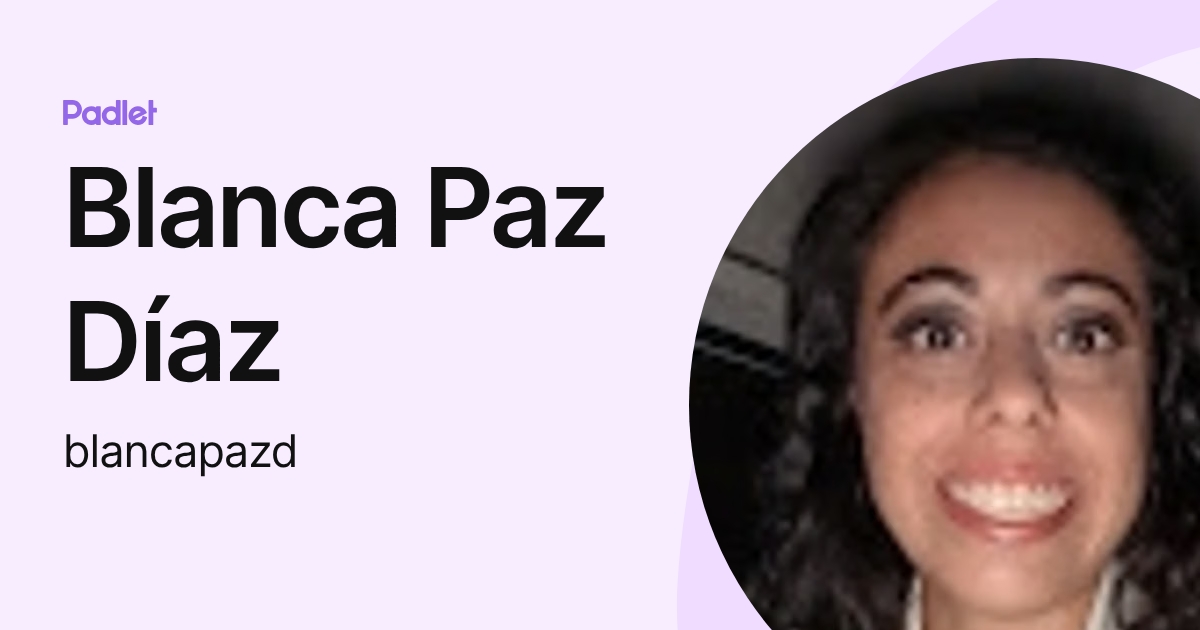 Blanca Paz Díaz (blancapazd) profile | Padlet