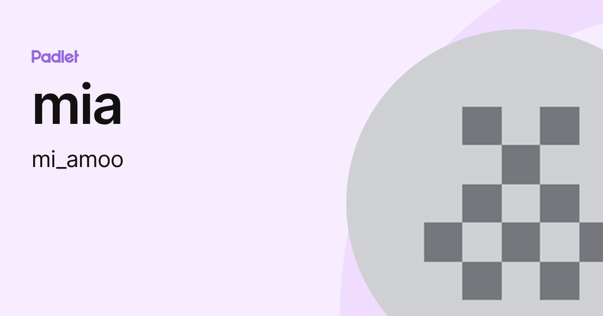 mia (mi_amoo) profile | Padlet