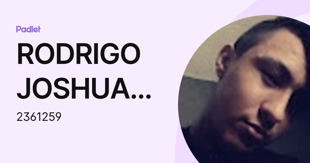 RODRIGO JOSHUA GONZALEZ CHAVEZ (2361259) profile | Padlet