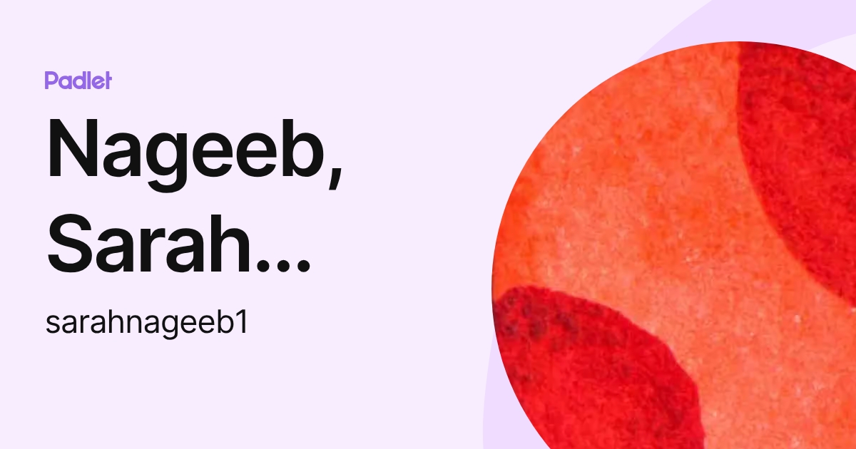Nageeb, Sarah (English) (sarahnageeb1) profile | Padlet