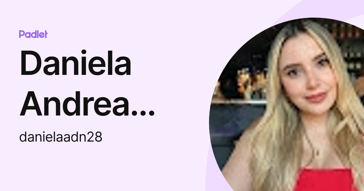 Daniela Andrea Rincón Ramírez (danielaadn28) profile | Padlet