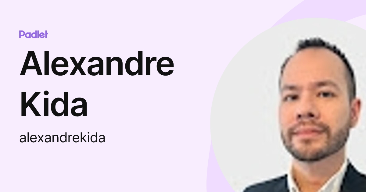 Alexandre Kida (alexandrekida) profile | Padlet