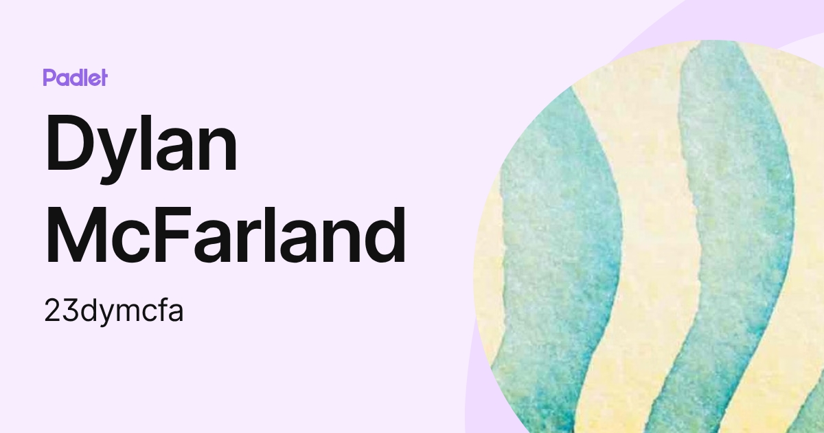 Dylan McFarland (23dymcfa) profile | Padlet