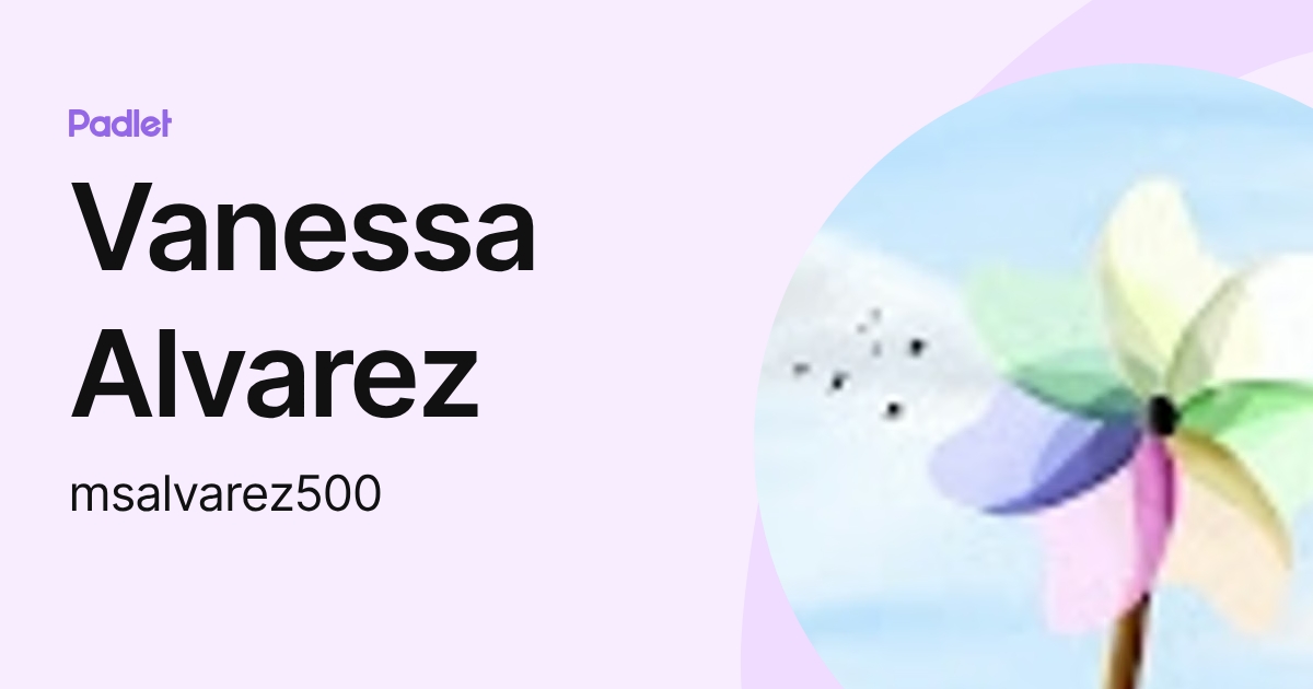 Vanessa Alvarez (msalvarez500) profile | Padlet
