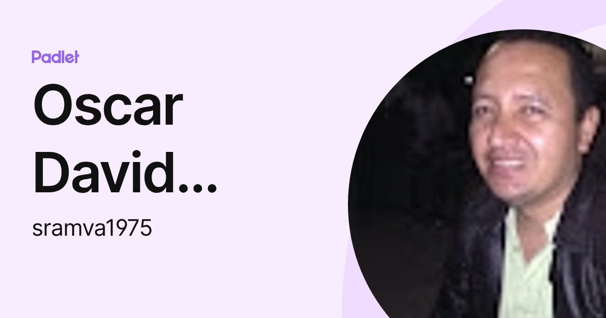 Oscar David Ramos Valladares (sramva1975) profile | Padlet