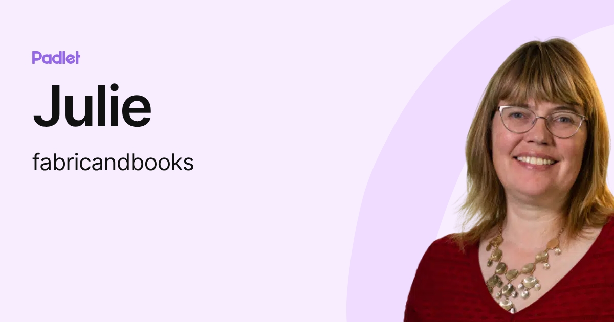 Julie (fabricandbooks) profile | Padlet