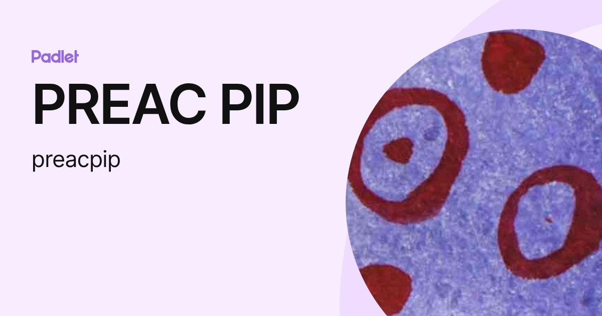 PREAC PIP (preacpip) profile | Padlet