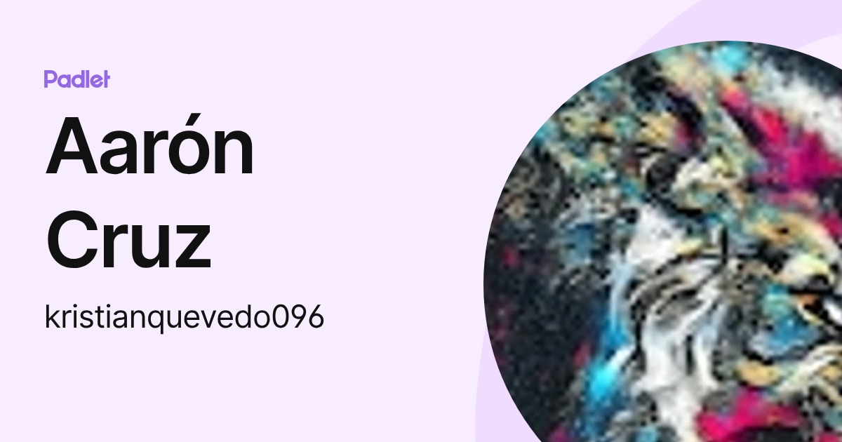 Aarón Cruz (kristianquevedo096) profile | Padlet