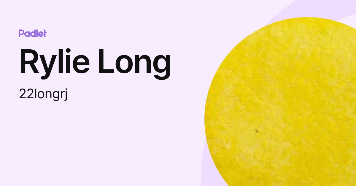 Rylie Long (22longrj) profile | Padlet