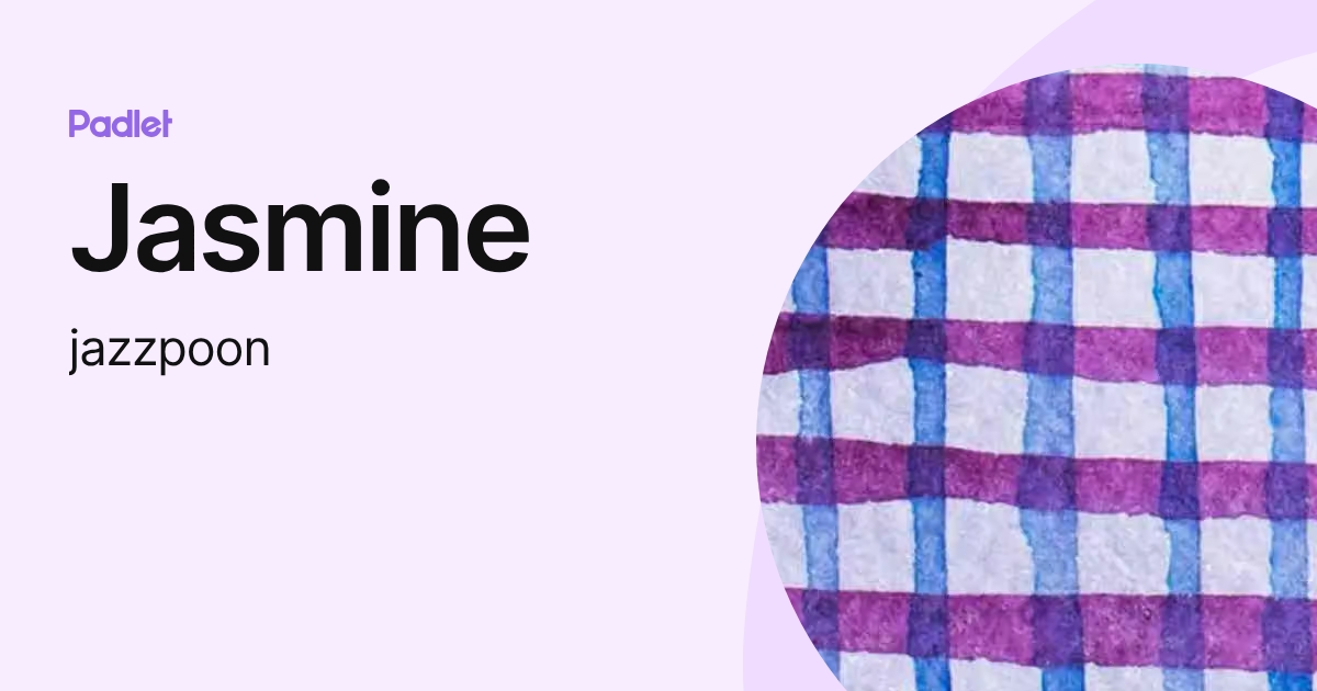 Jasmine (jazzpoon) profile | Padlet