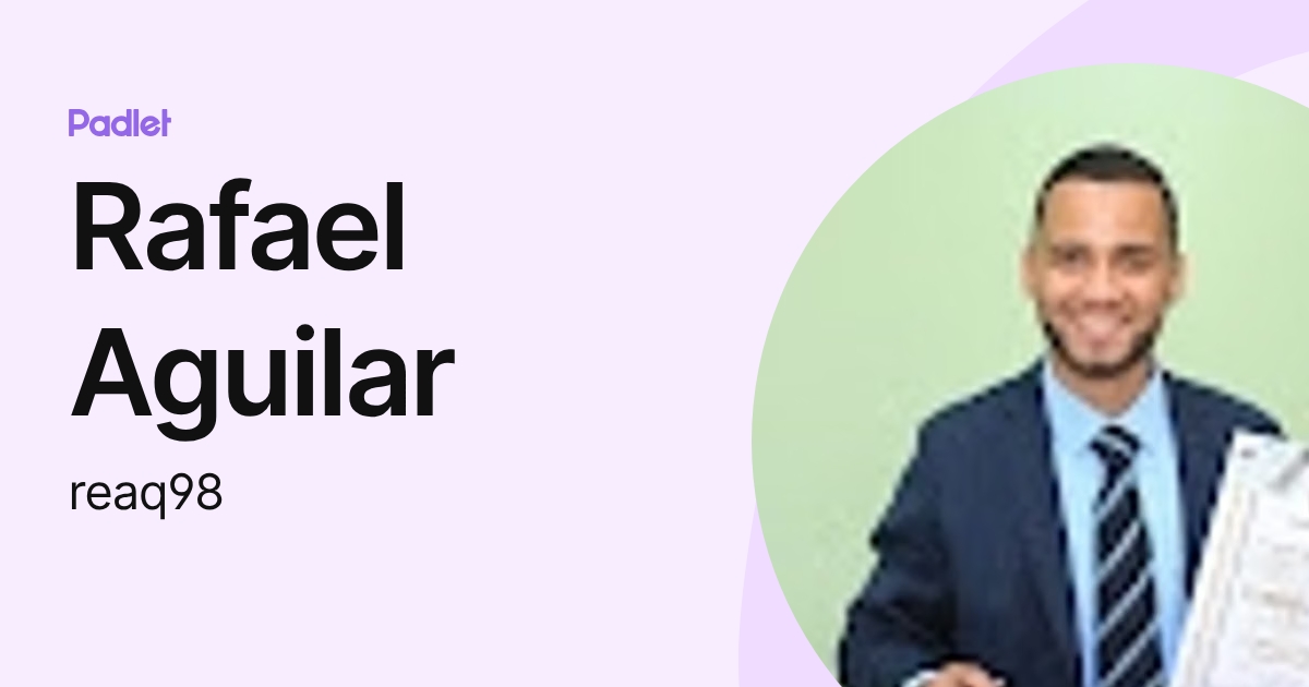 Rafael Aguilar (reaq98) profile | Padlet