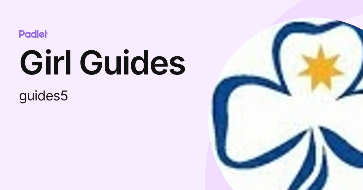 Girl Guides (guides5) profile | Padlet
