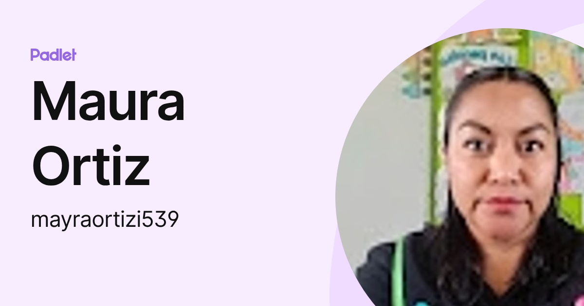Maura Ortiz (mayraortizi539) profile | Padlet