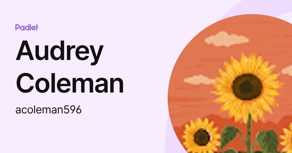 Audrey Coleman (acoleman596) profile | Padlet