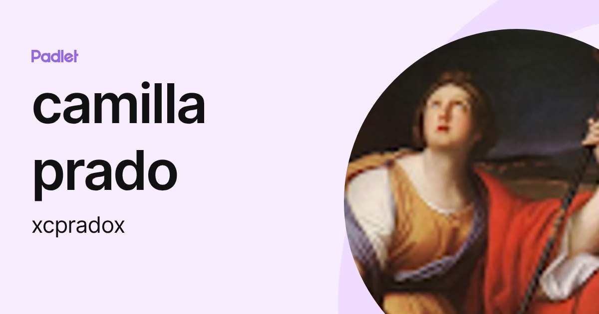 camilla prado (xcpradox) profile | Padlet