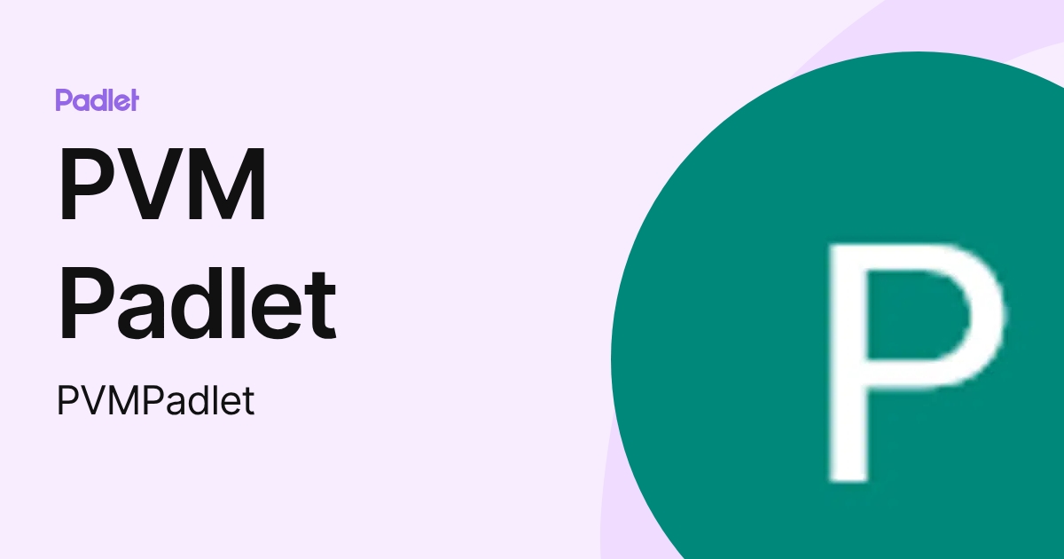 PVM Padlet (PVMPadlet) profile | Padlet