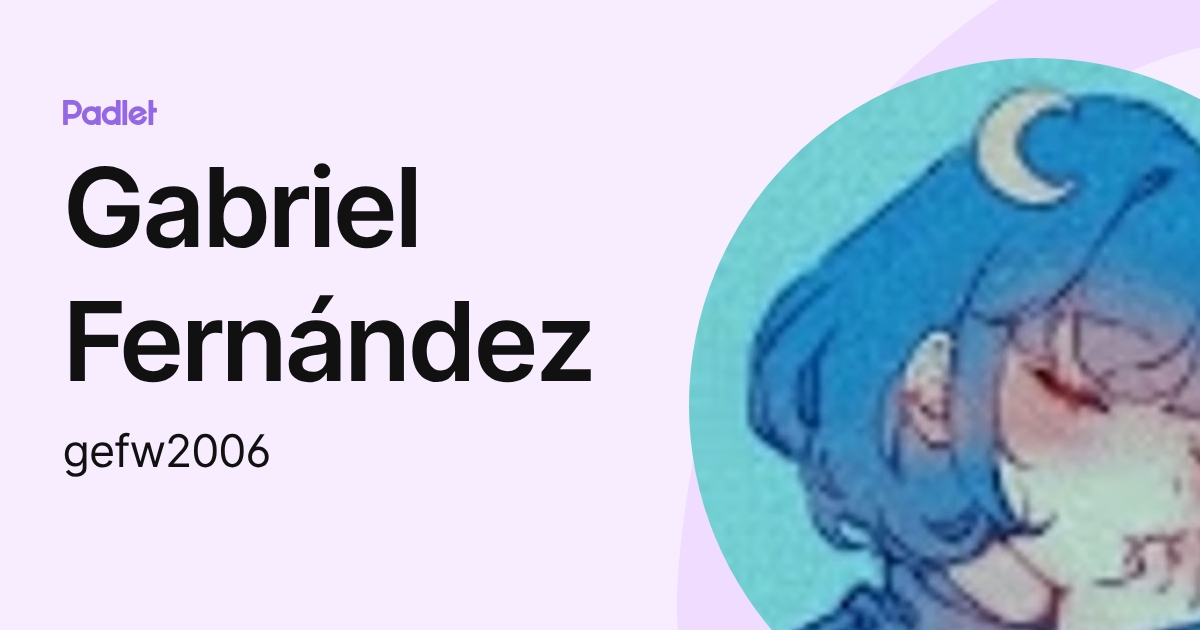 Gabriel Fernández (gefw2006) profile | Padlet