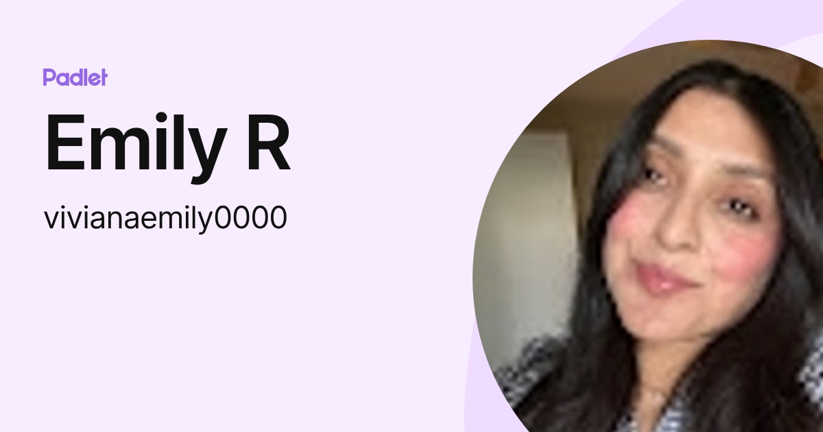 Emily R (vivianaemily0000) profile | Padlet