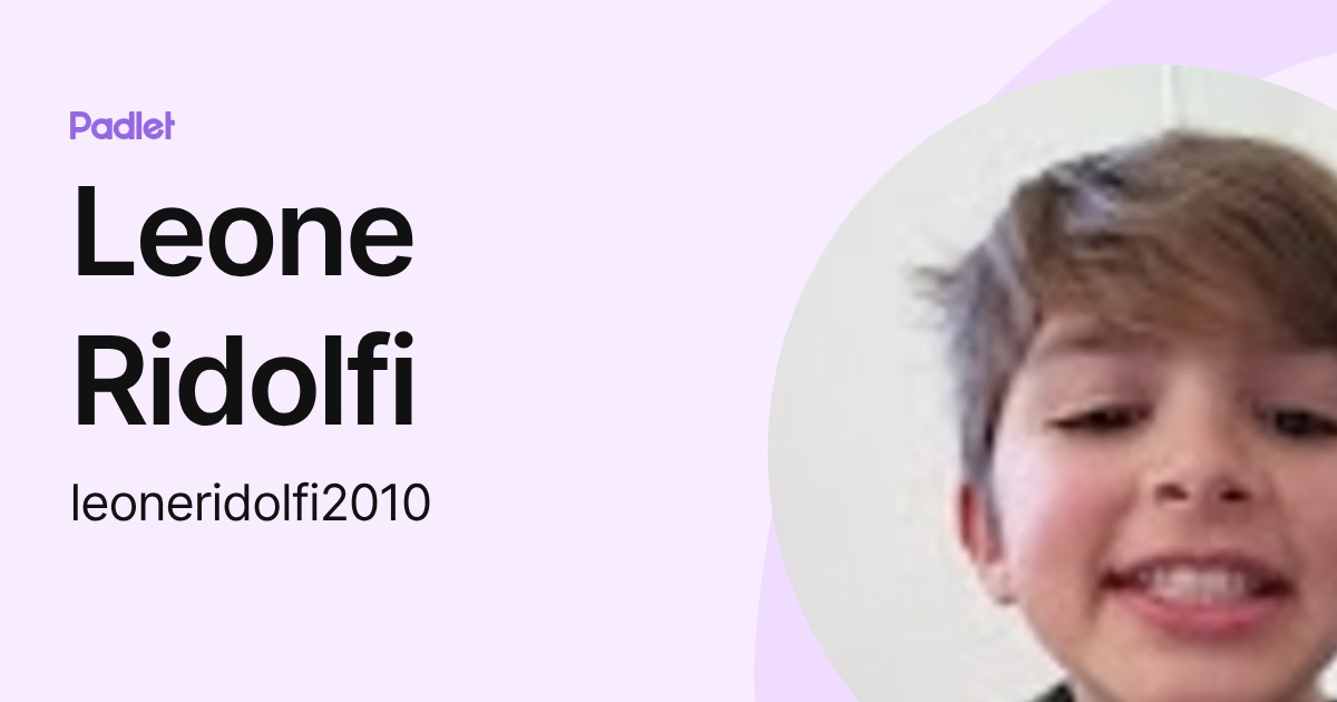 Leone Ridolfi (leoneridolfi2010) profile | Padlet