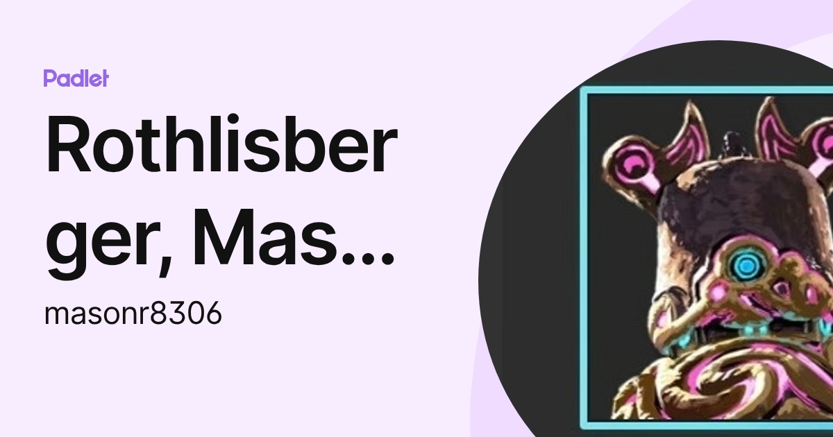 Rothlisberger, Mason (WAVA Student) (masonr8306) profile | Padlet