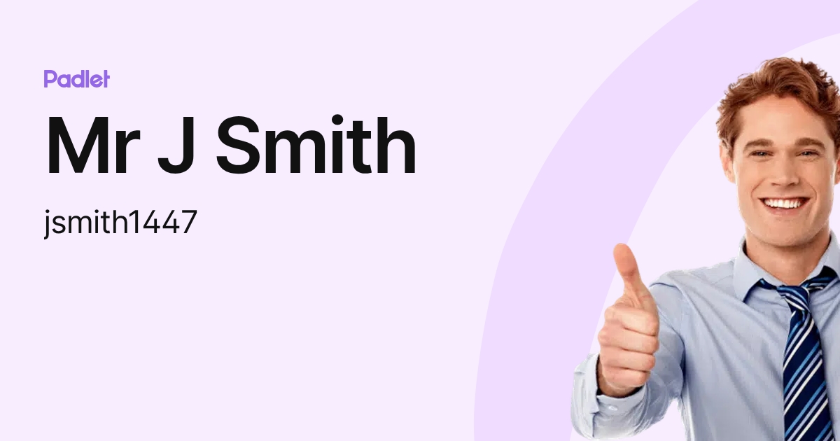 Mr J Smith (jsmith1447) profile | Padlet