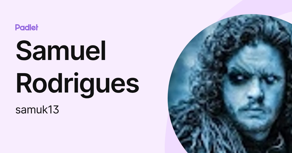 Samuel Rodrigues (samuk13) profile | Padlet