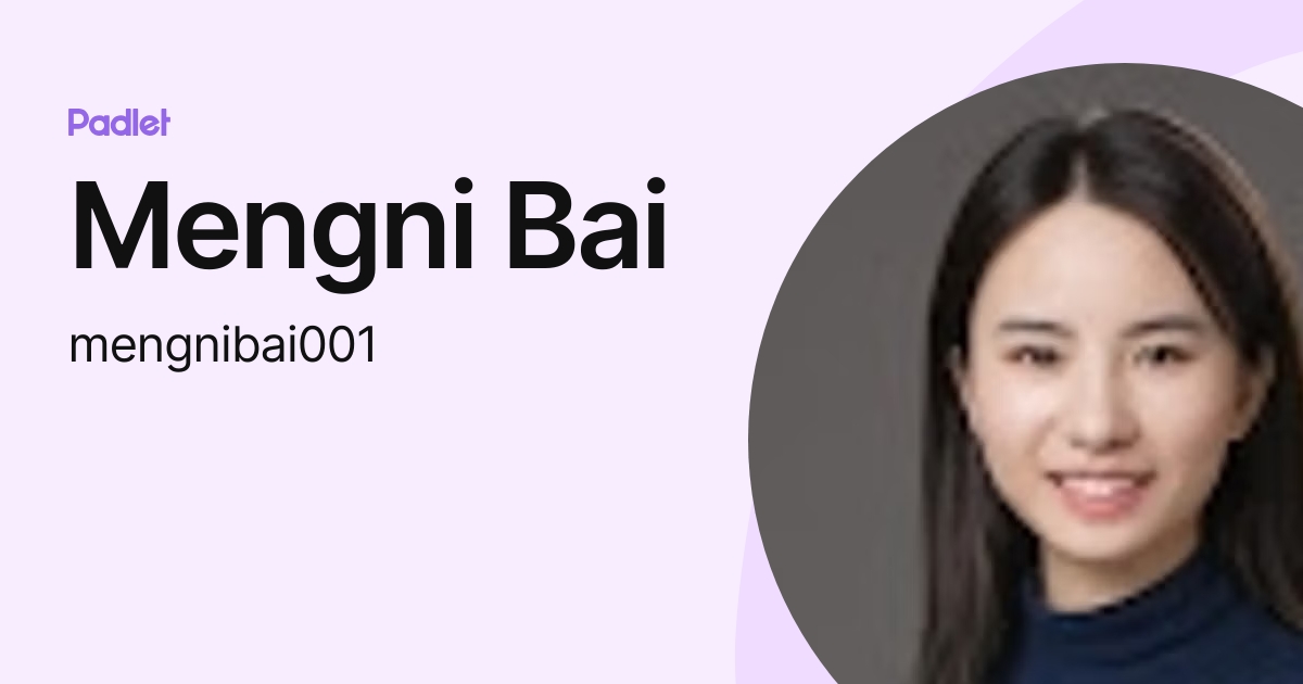 Mengni Bai (mengnibai001) profile | Padlet