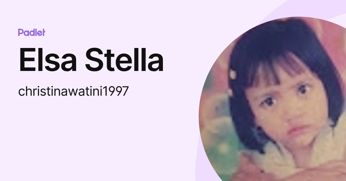 Elsa Stella (christinawatini1997) profile | Padlet