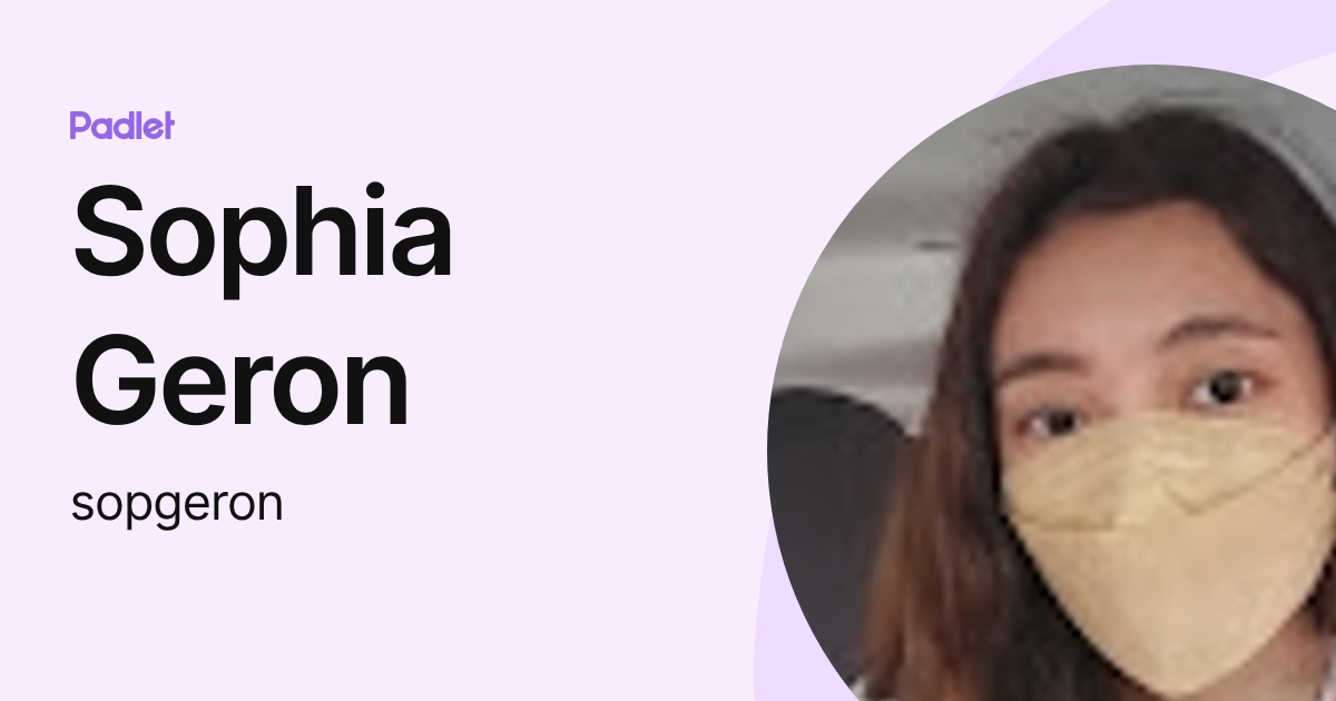 Sophia Geron (sopgeron) profile | Padlet