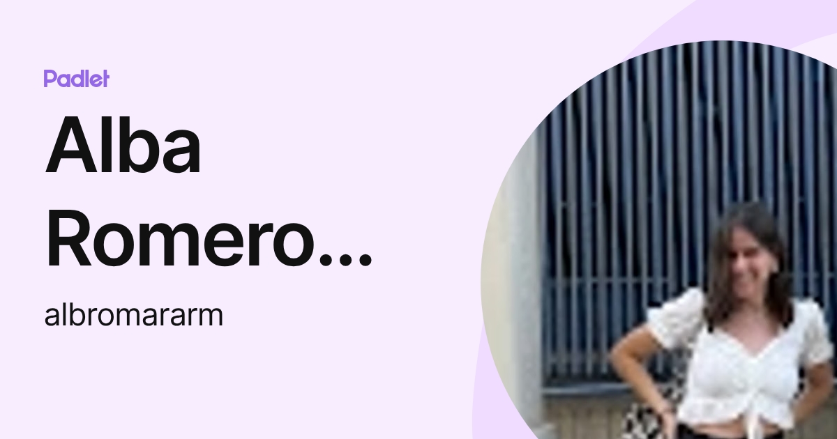 Alba Romero Marquez (albromararm) profile | Padlet
