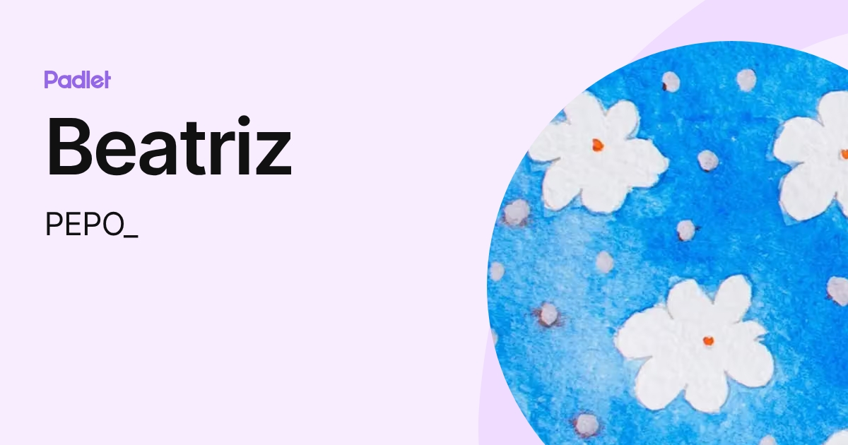 Beatriz (PEPO_) profile | Padlet