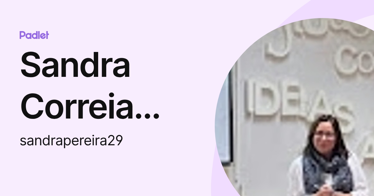 Sandra Correia Pereira (sandrapereira29) profile | Padlet