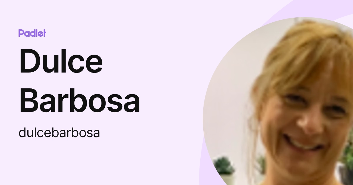 Dulce Barbosa (dulcebarbosa) profile | Padlet
