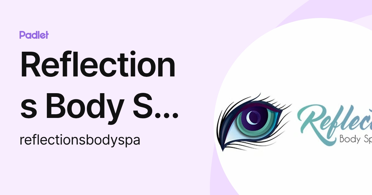 Reflections Body Spa and Tanning (reflectionsbodyspa) profile | Padlet