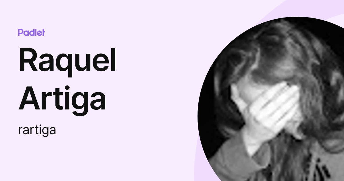 Raquel Artiga (rartiga) profile | Padlet