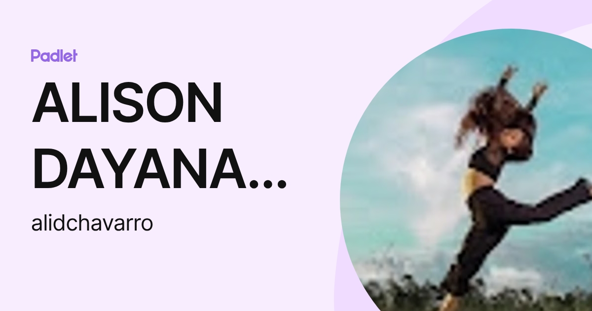 ALISON DAYANA CHAVARRO REYES (alidchavarro) profile | Padlet