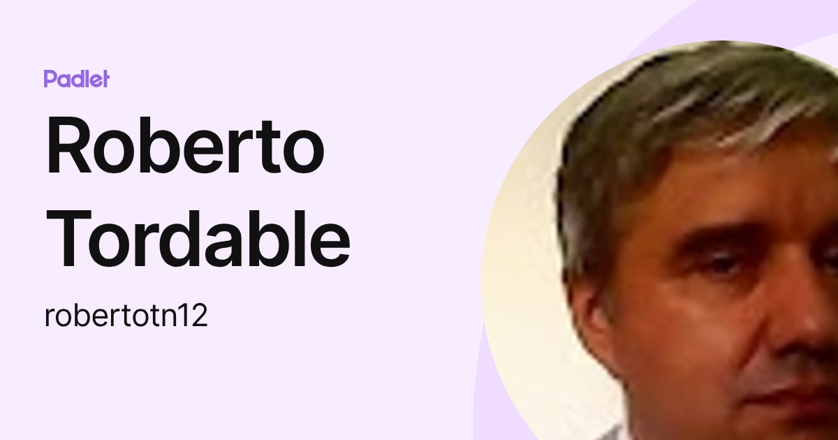 Roberto Tordable (robertotn12) profile | Padlet