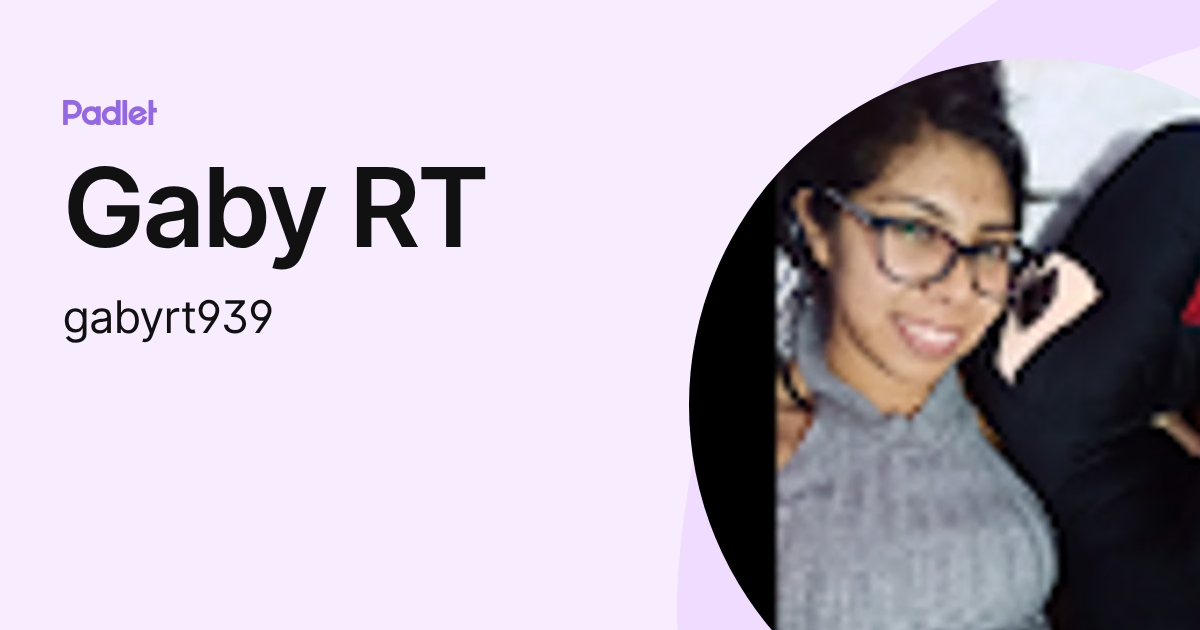 Gaby RT (gabyrt939) profile | Padlet
