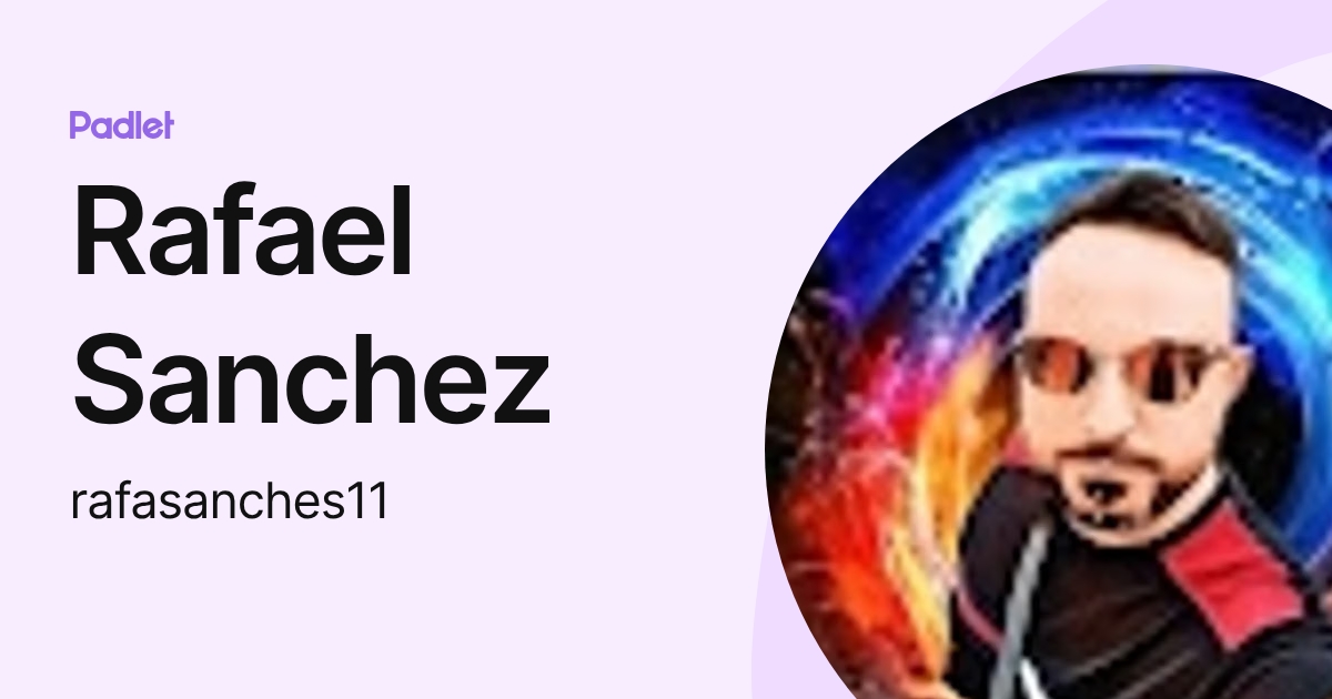 Rafael Sanchez (rafasanches11) profile | Padlet