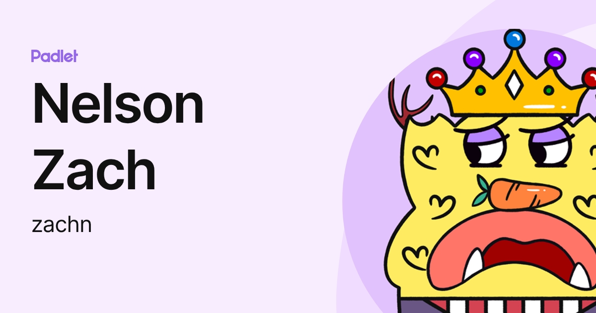 Nelson Zach (zachn) profile | Padlet