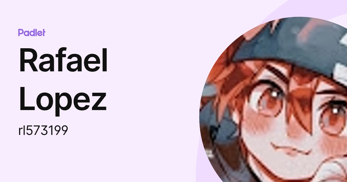Rafael Lopez (rl573199) profile | Padlet