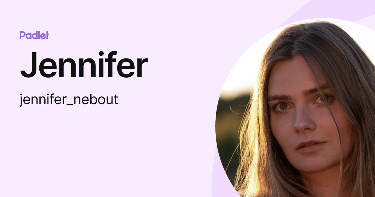 Jennifer (jennifer_nebout) profile | Padlet