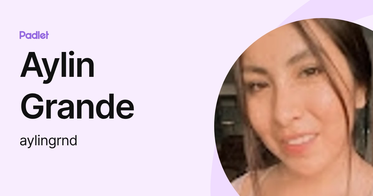 Aylin Grande (aylingrnd) profile | Padlet