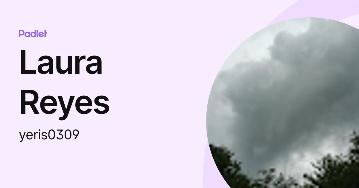 Laura Reyes (yeris0309) profile | Padlet