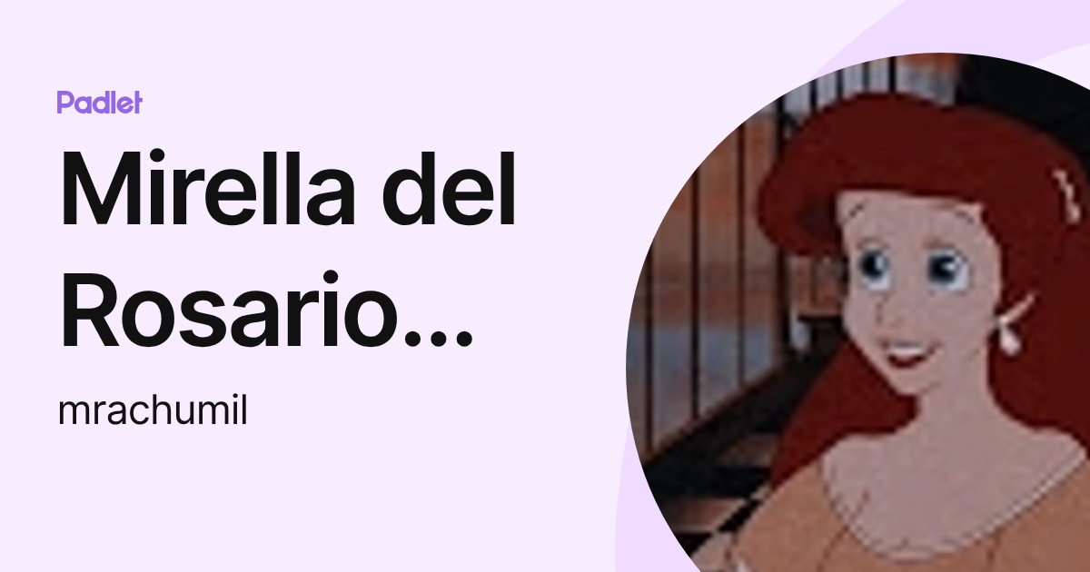 Mirella del Rosario Rachumi Litano (mrachumil) profile | Padlet