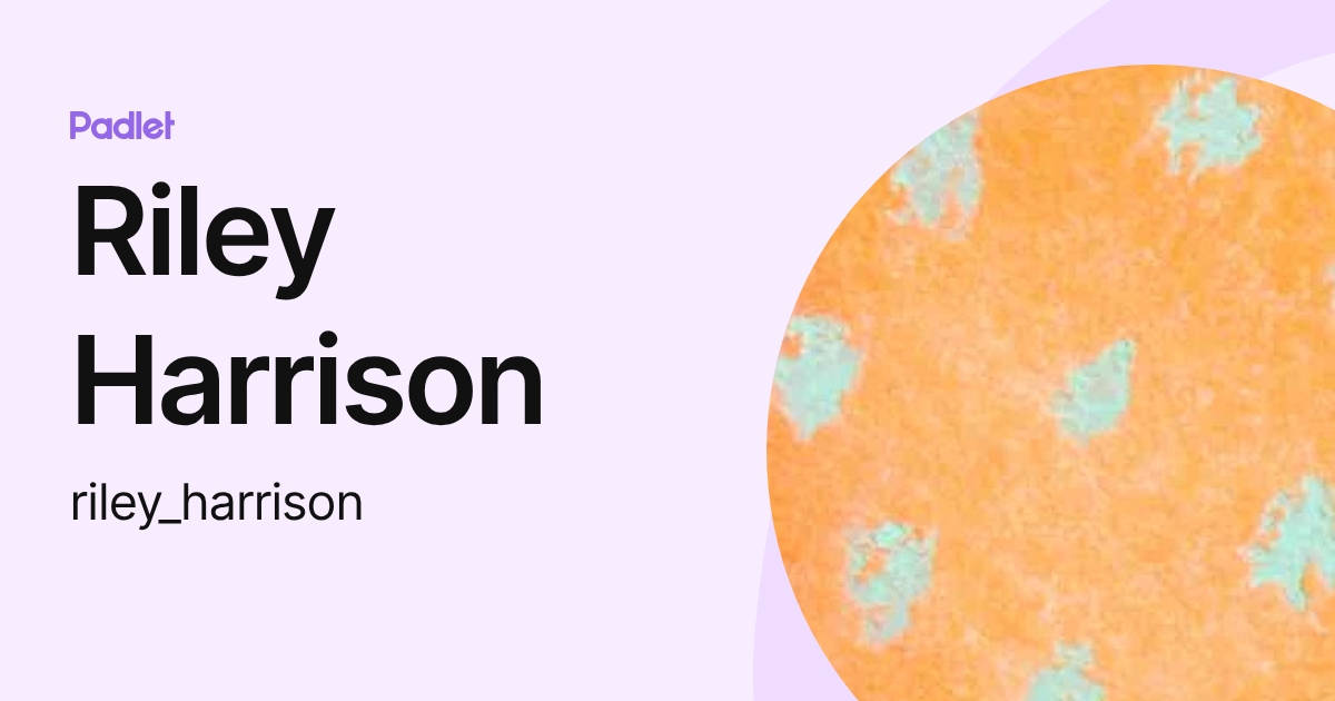 Riley Harrison (riley_harrison) profile | Padlet