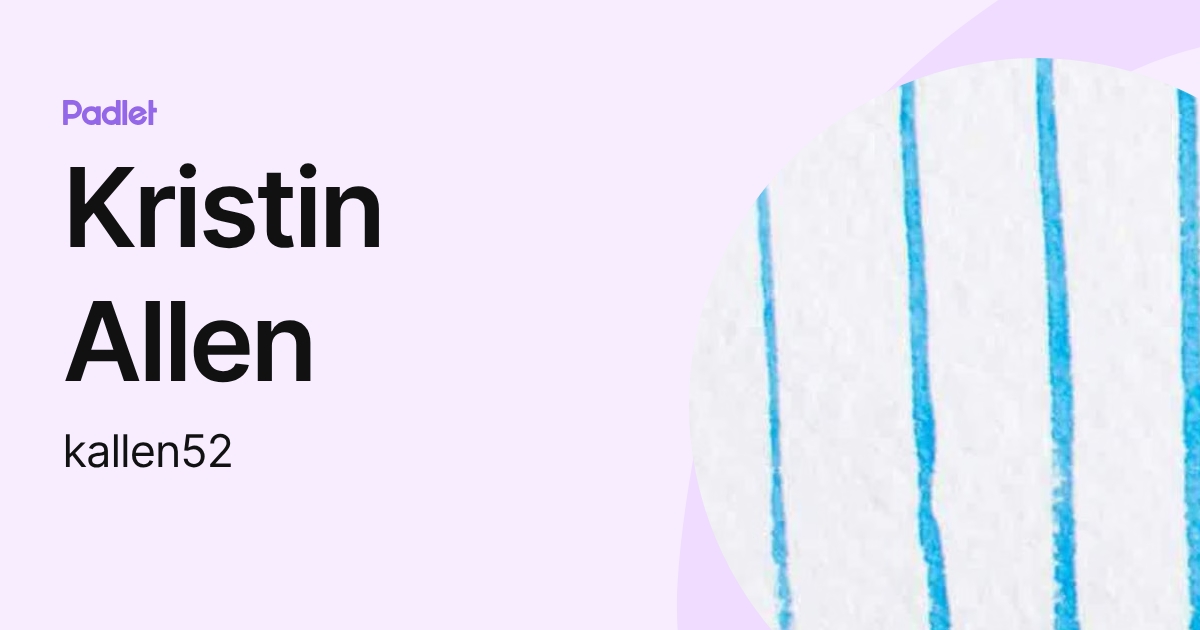 Kristin Allen (kallen52) profile | Padlet
