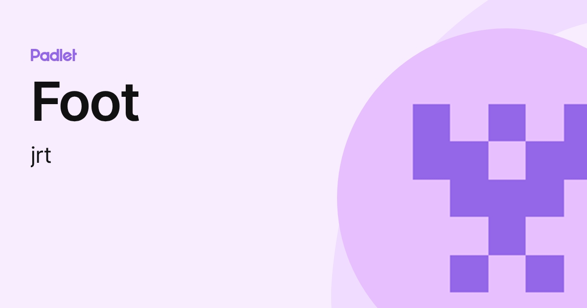 Foot (jrt) profile | Padlet