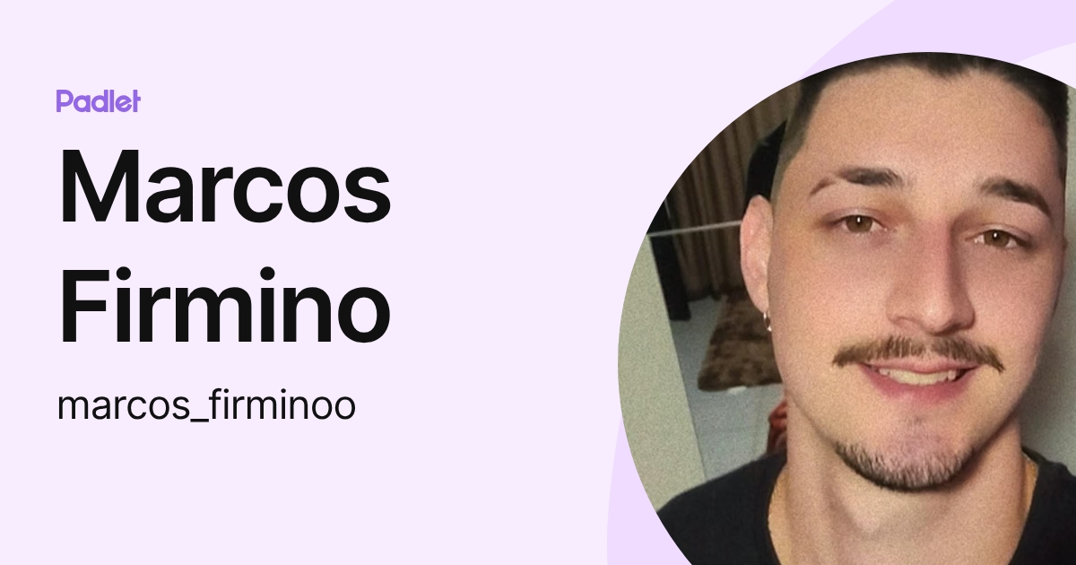 Marcos Firmino (marcos_firminoo) profile | Padlet