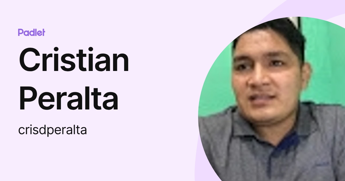 Cristian Peralta (crisdperalta) profile | Padlet